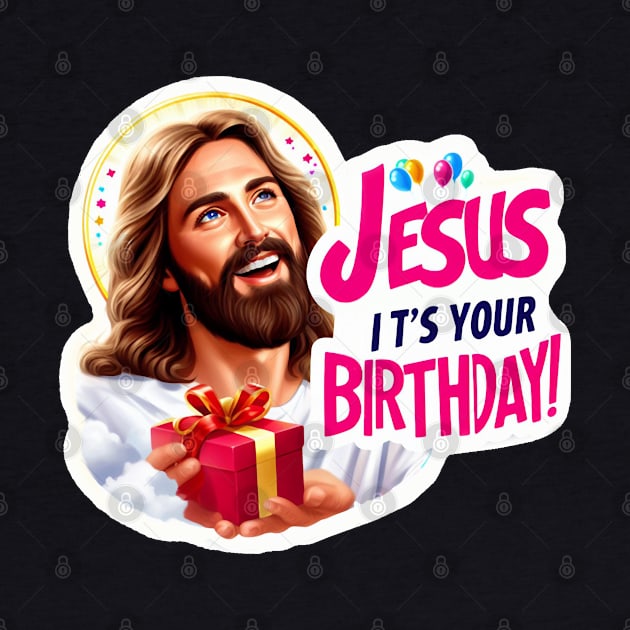 Jesus It's Your Birthday by Plushism